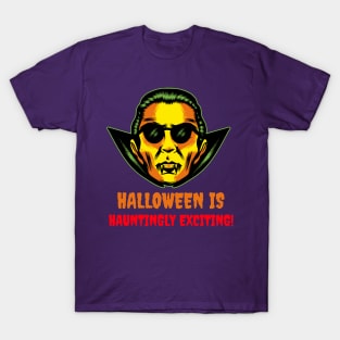 Halloween is hauntingly exciting T-Shirt